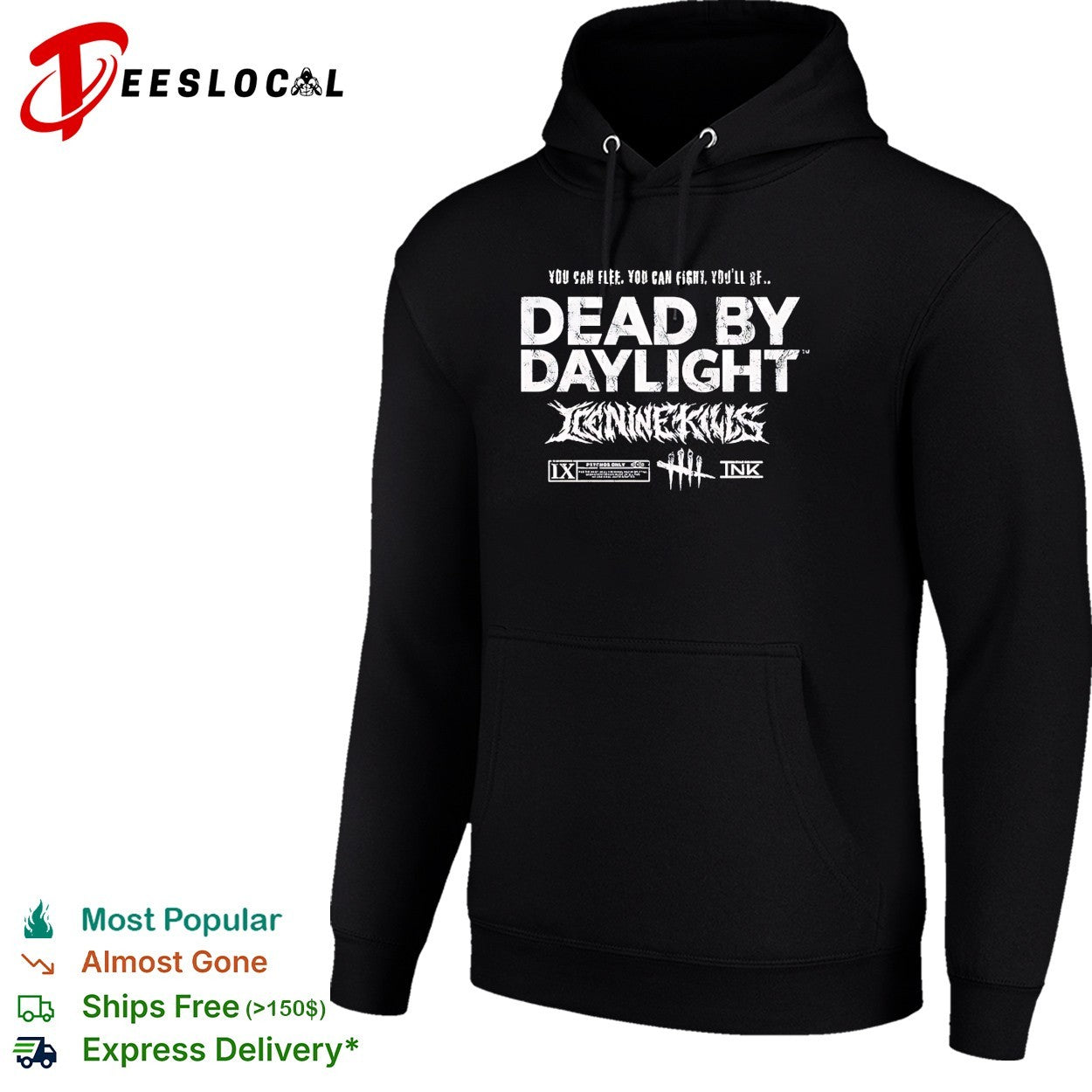 You Can Flee You Can Fight You’ll Sf Dead By Daylight Play Dead Survive The Night shirt