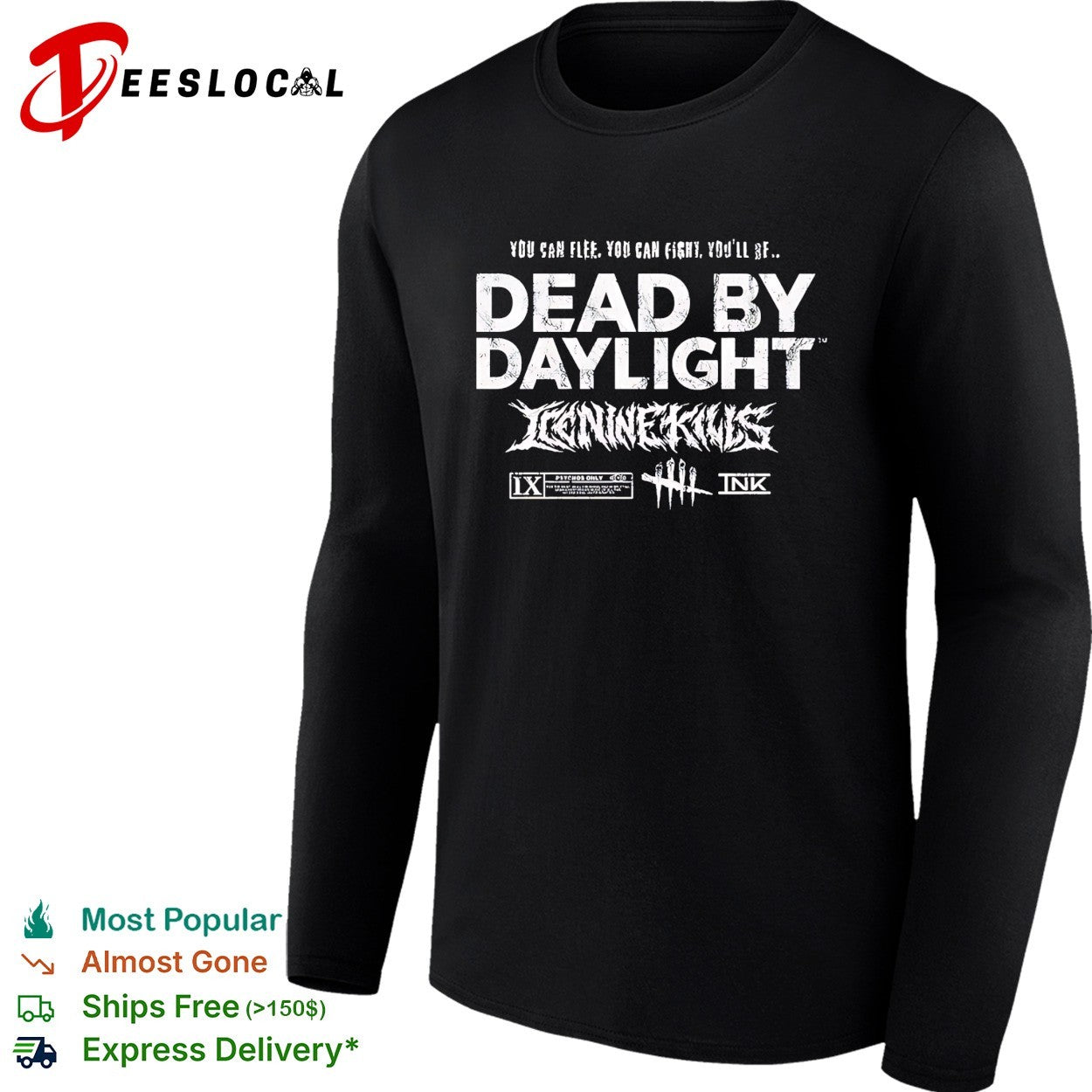You Can Flee You Can Fight You’ll Sf Dead By Daylight Play Dead Survive The Night shirt