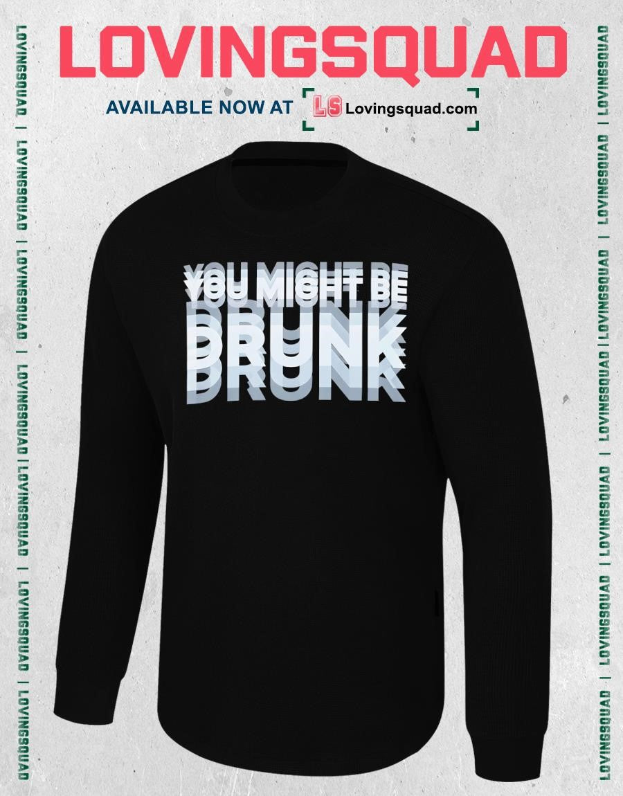 You Might Be Brunk T-shirt