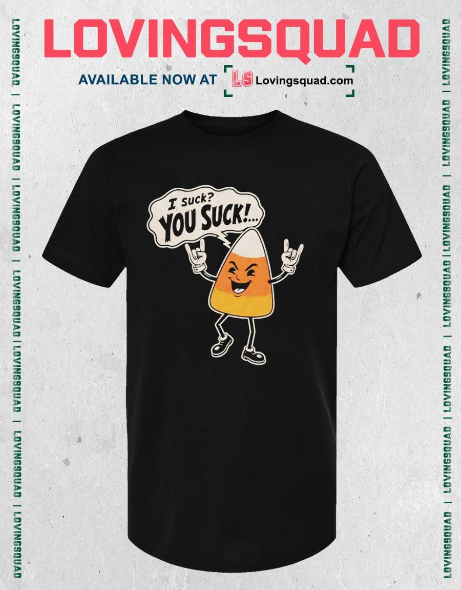 You Suck Candy Corn Halloween T-shirt