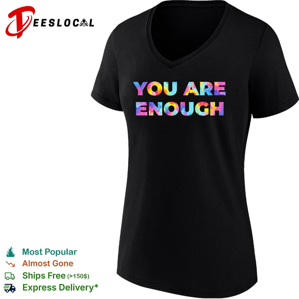 You are enough shirt