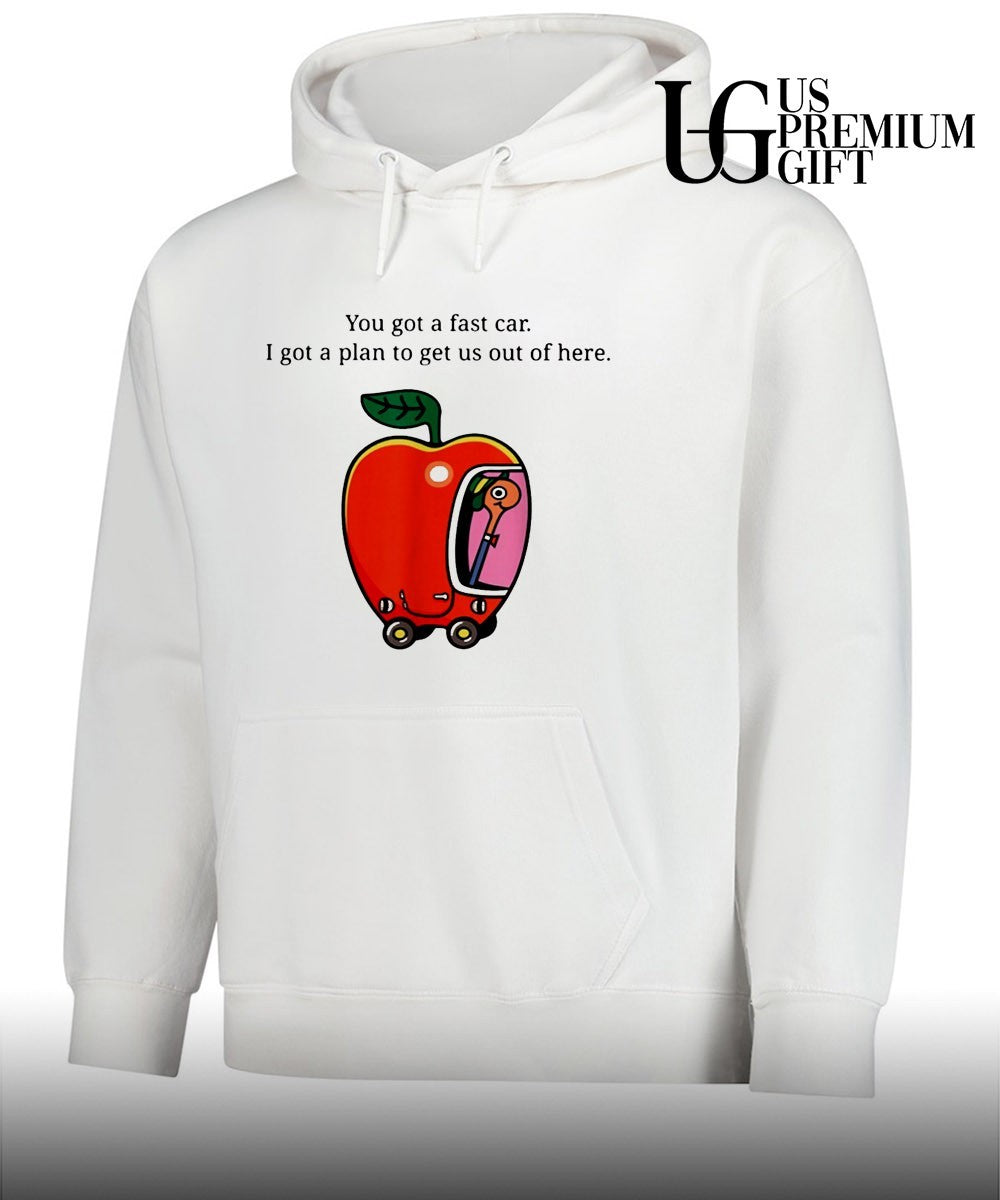 You got a fast car I got a plan to get us out of here shirt