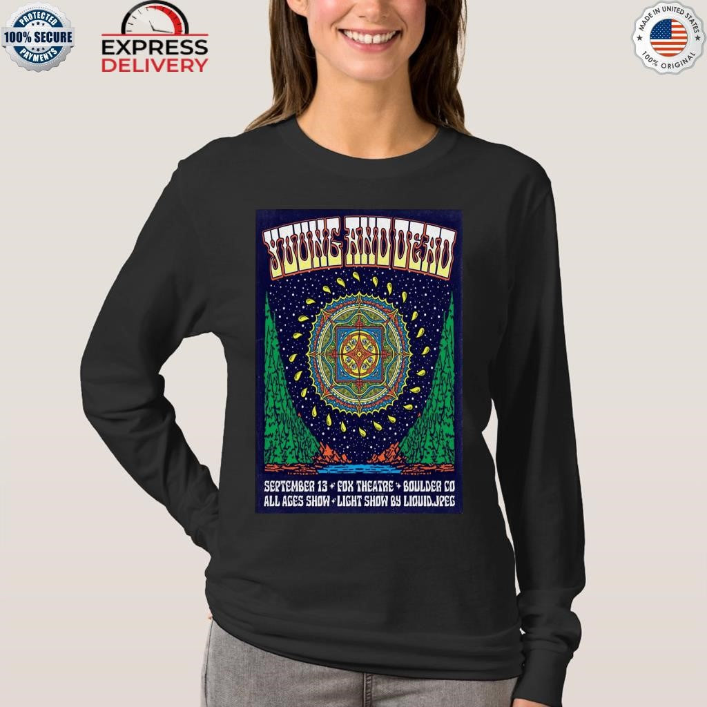 Young And Dead 9-13-2025 Boulder CO Shirt