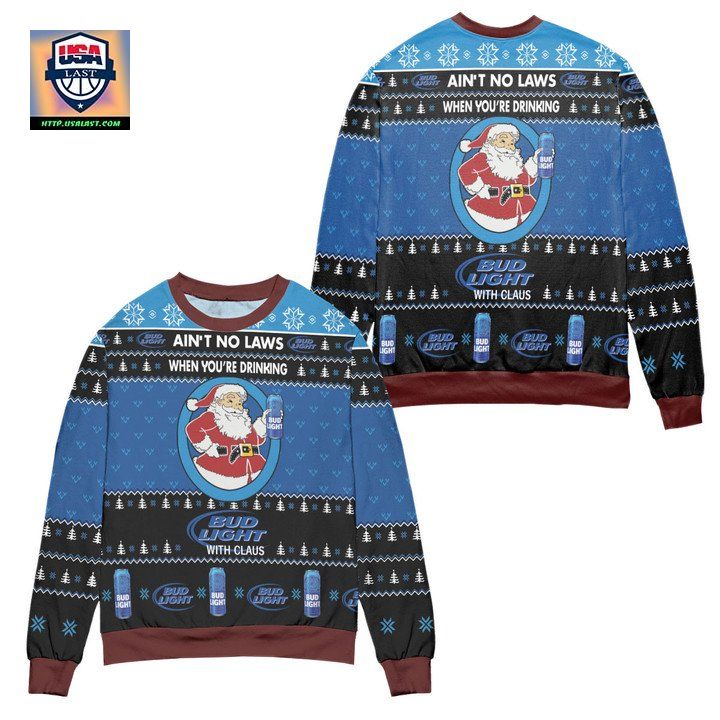 Aint No Laws When Youre Drinking Bud Light With Claus Ugly Christmas Sweater Black Blue