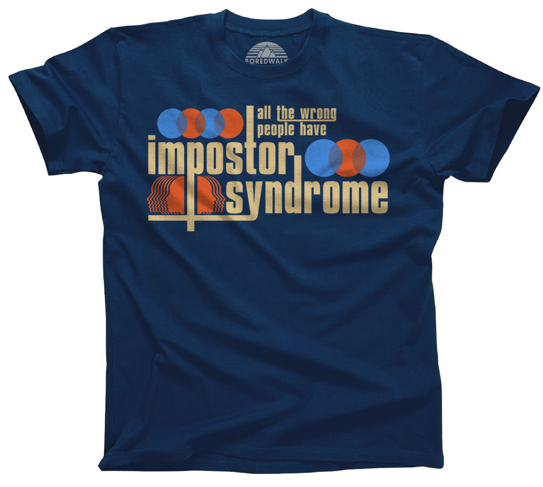Men's All The Wrong People Have Impostor Syndrome T-Shirt