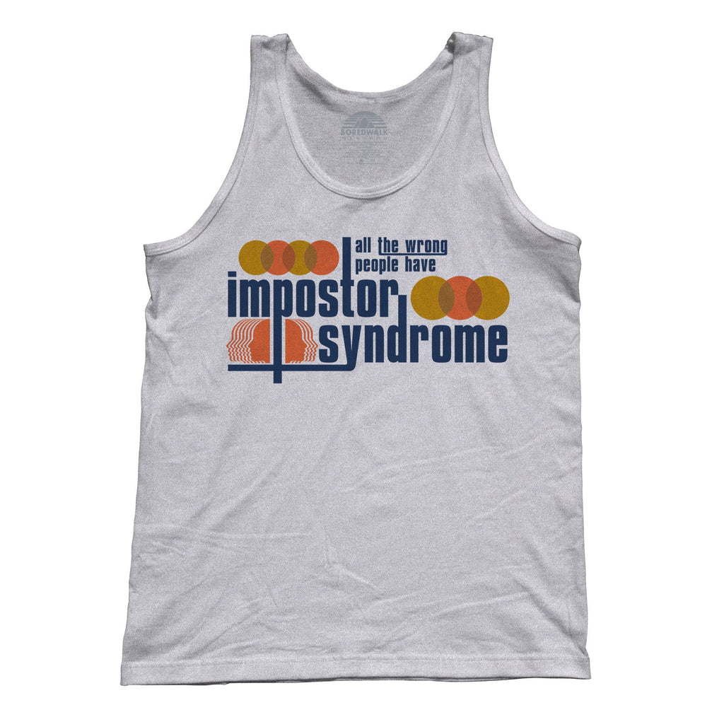 Unisex All The Wrong People Have Impostor Syndrome Tank Top
