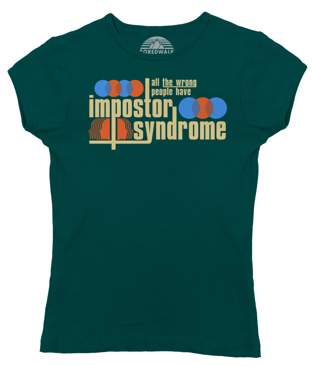 Women's All The Wrong People Have Impostor Syndrome T-Shirt