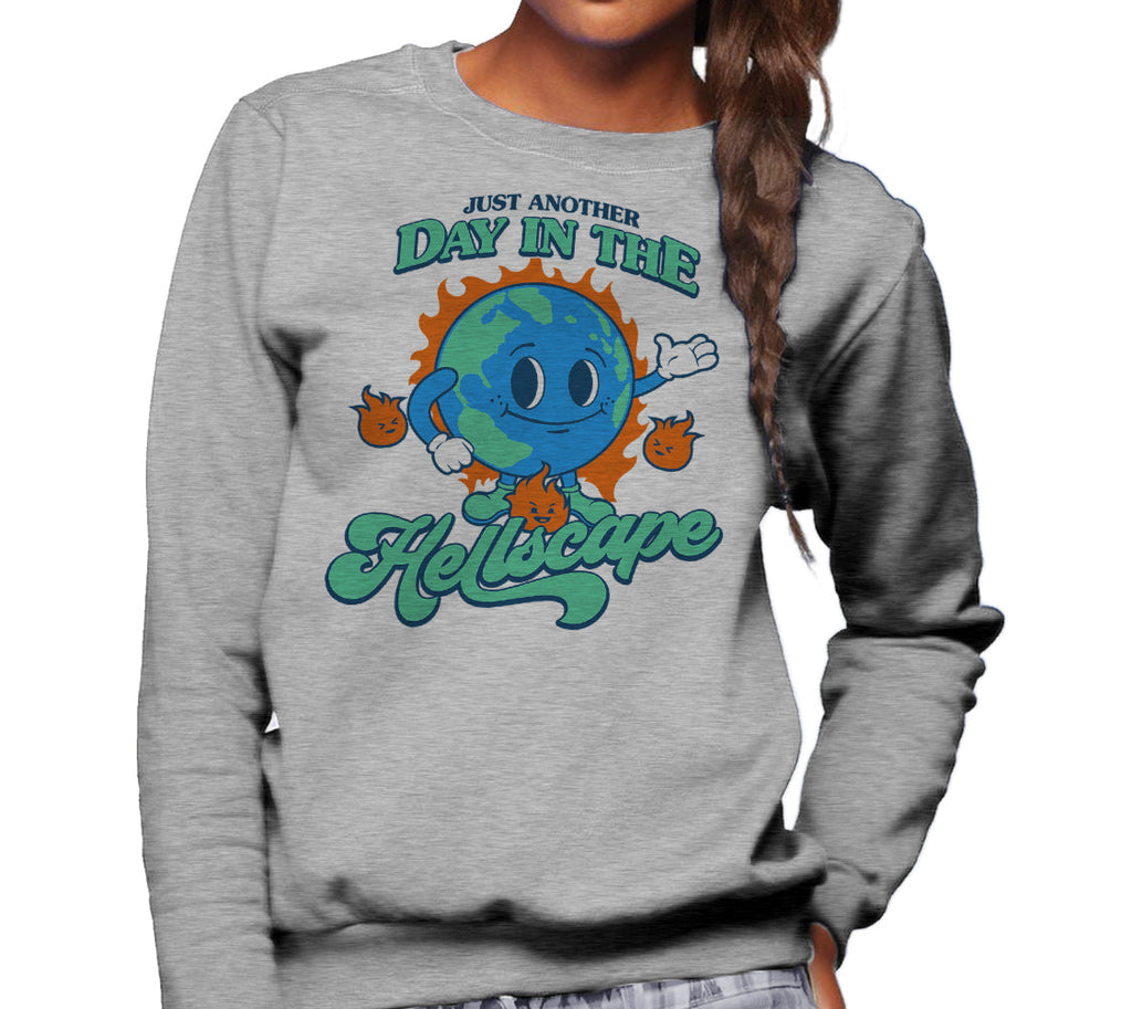Unisex Just Another Day in the Hellscape Sweatshirt