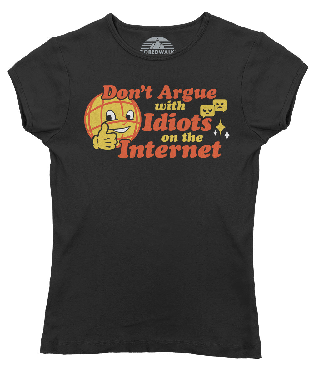 Women's Don't Argue With Idiots On The Internet T-Shirt