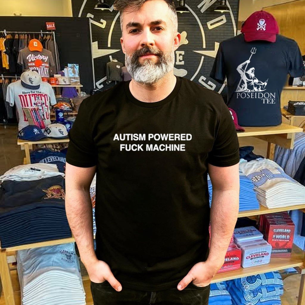 Autism Powered Fuck Machine T-shirt