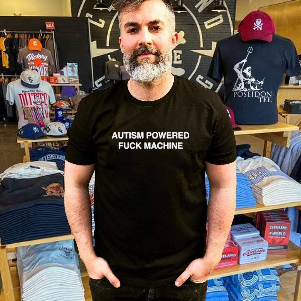 Autism Powered Fuck Machine T-shirt