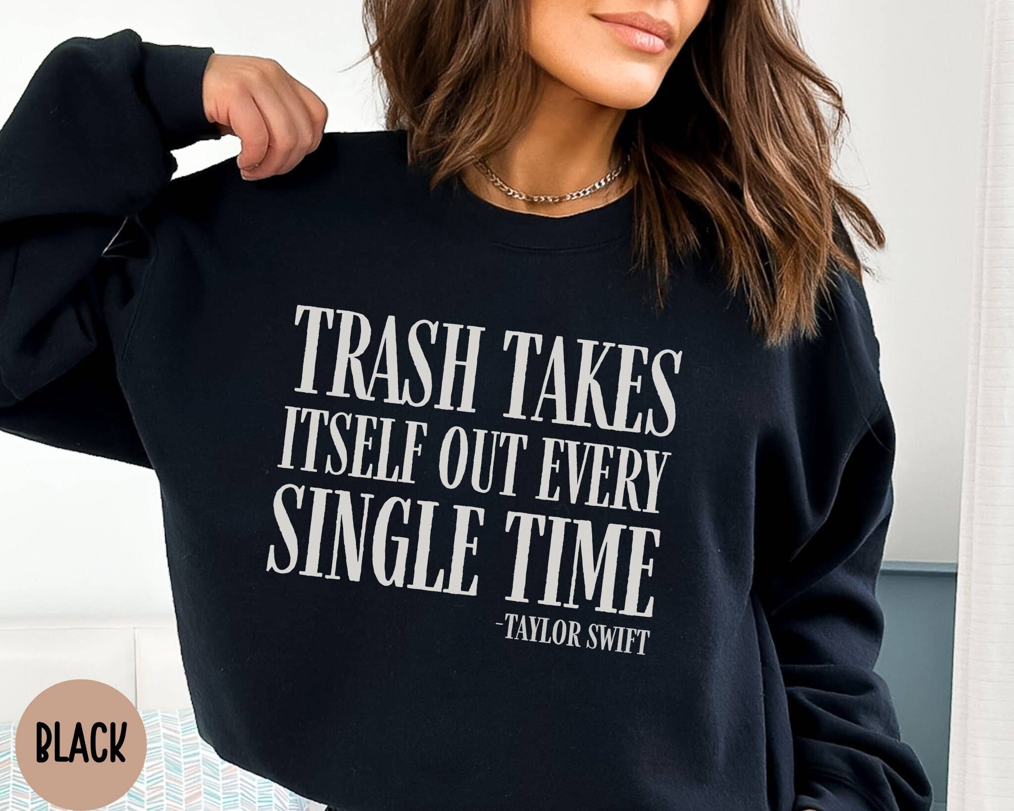 Sweatshirt Taylor Swiftie Merch, Trash Takes Itself Out