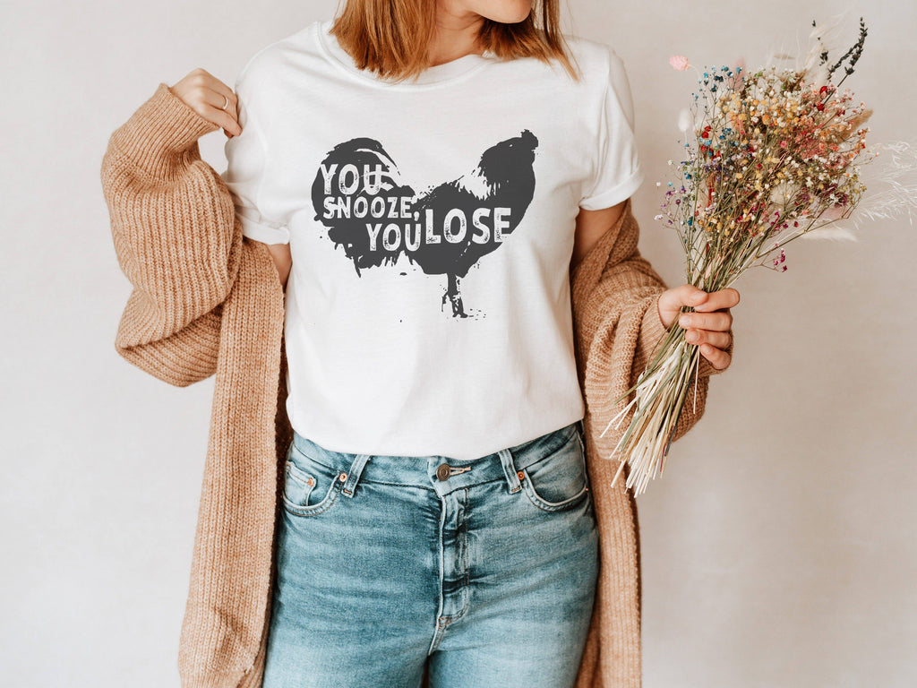 You Snooze You Lose Rooster Tee | Chicken Shirt