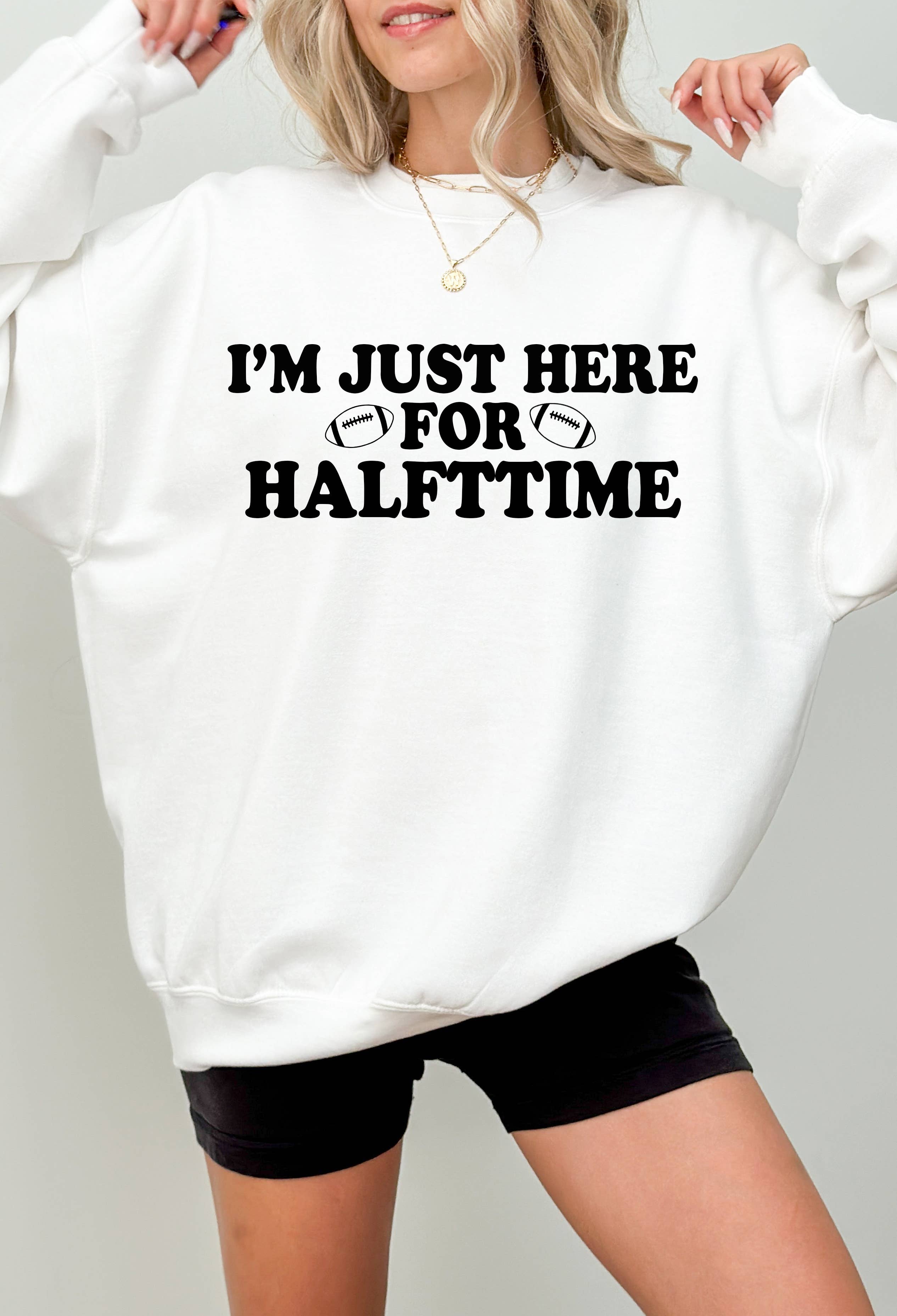 I'm Just Here For Halftime Graphic Sweater