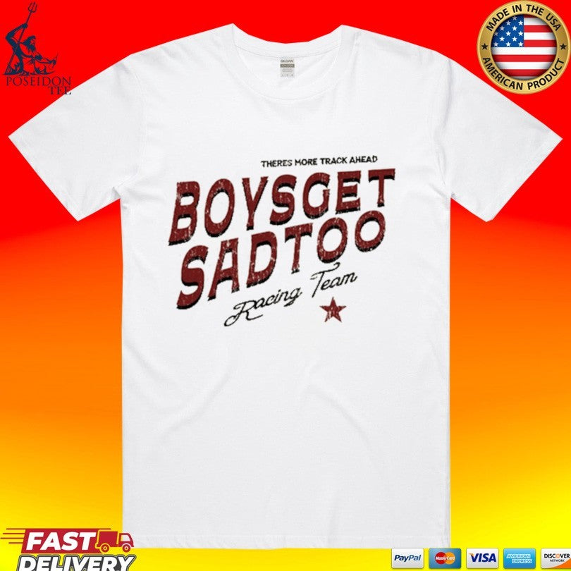 Boys Get Sad Too Racing Team T-shirt