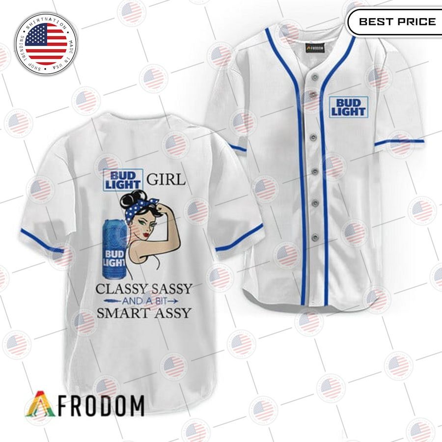 HOT Bud Light Classy Sassy And A Bit Smart Assy Baseball Jersey