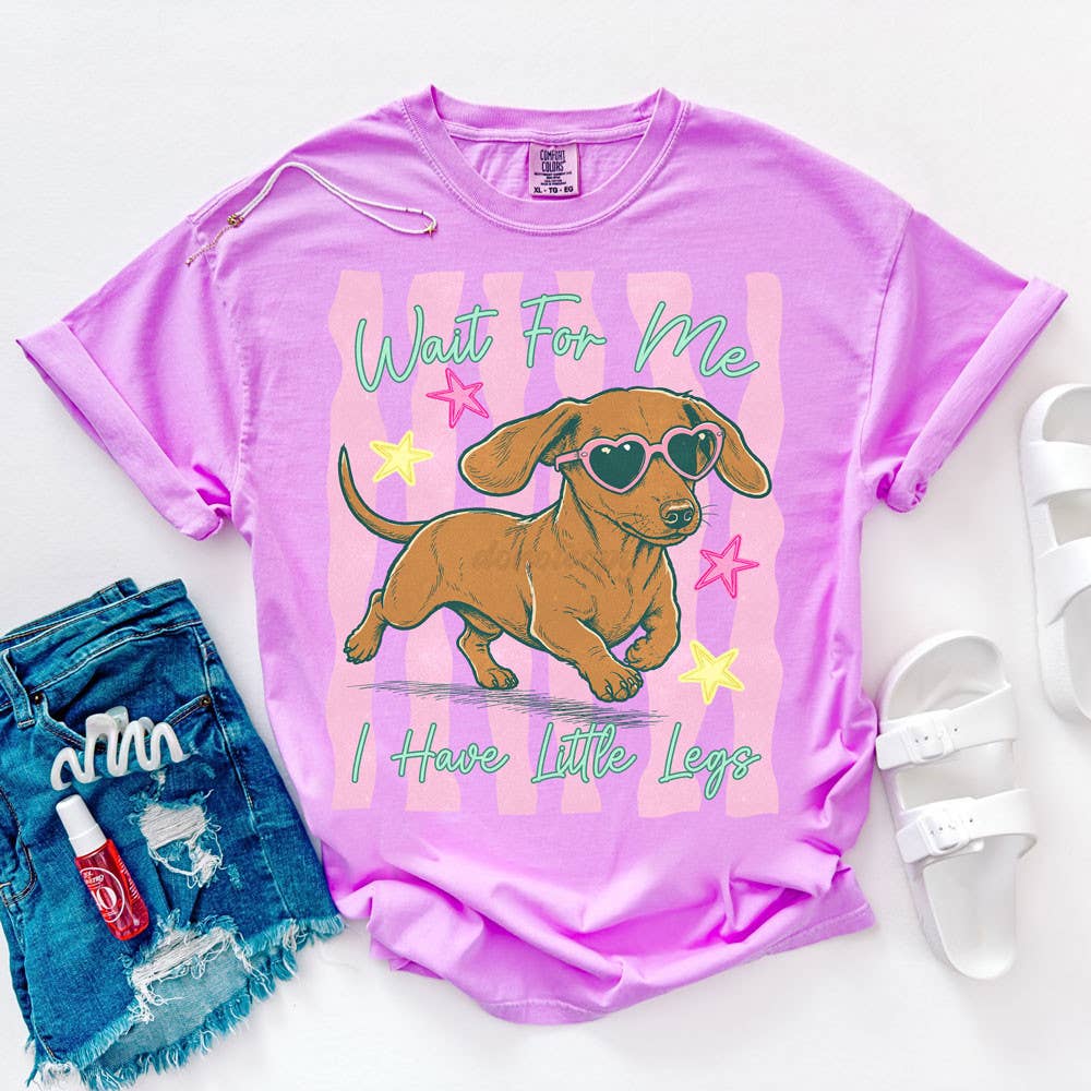 Wait For Me I Have Little Legs Tee