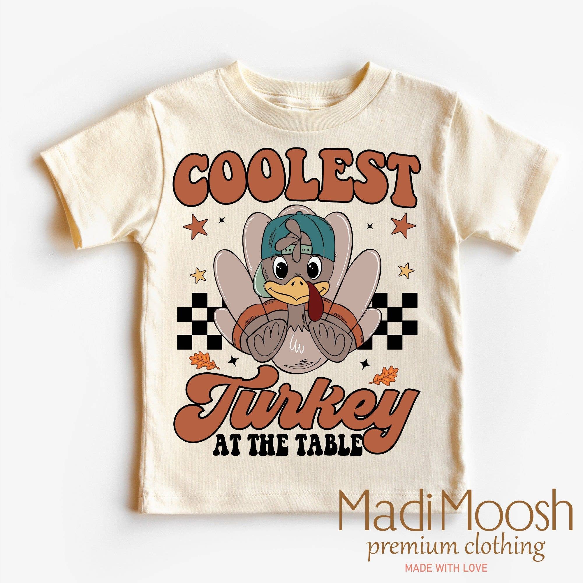 Coolest Turkey At the Table Shirt - Thanksgiving Toddler Tee