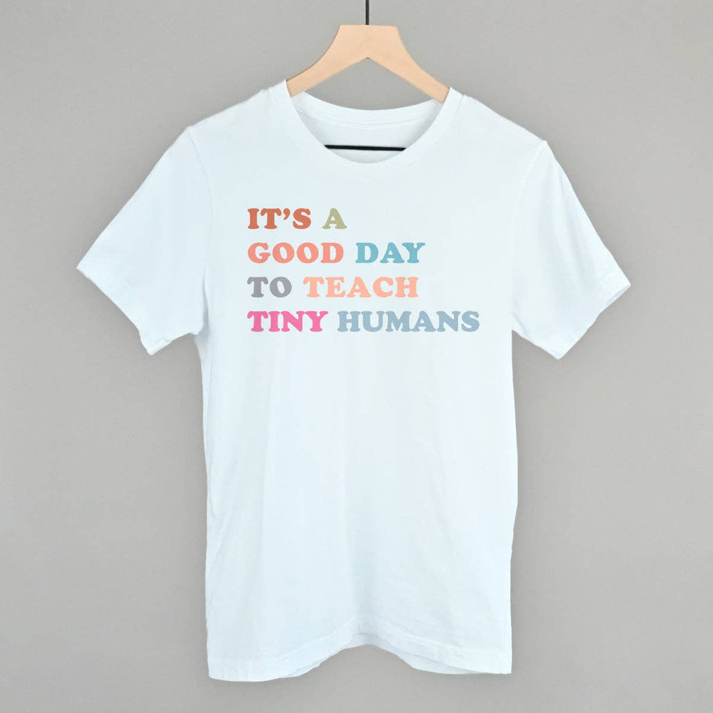It's A Good Day To Teach Tiny Humans