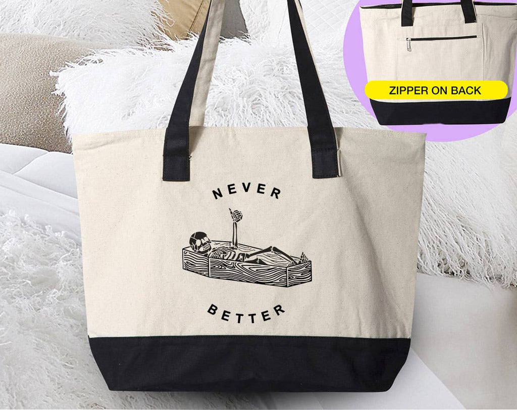 Never Better Funny Skeleton Coffin Sarcastic Tote Bag