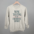 Wine Tasting Is My Favorite Sport