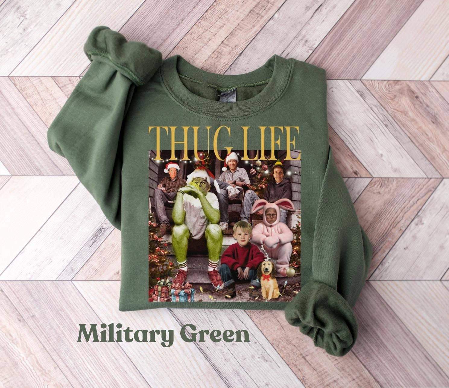 Thug Life Christmas Movie Shirt Holiday Xmas Gifts Crewneck