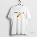 Official Nikola Jokic Still Wont Try It Taco Bell T-Shirts, Hoodie, Sweatshirt | InkRitualCo.com