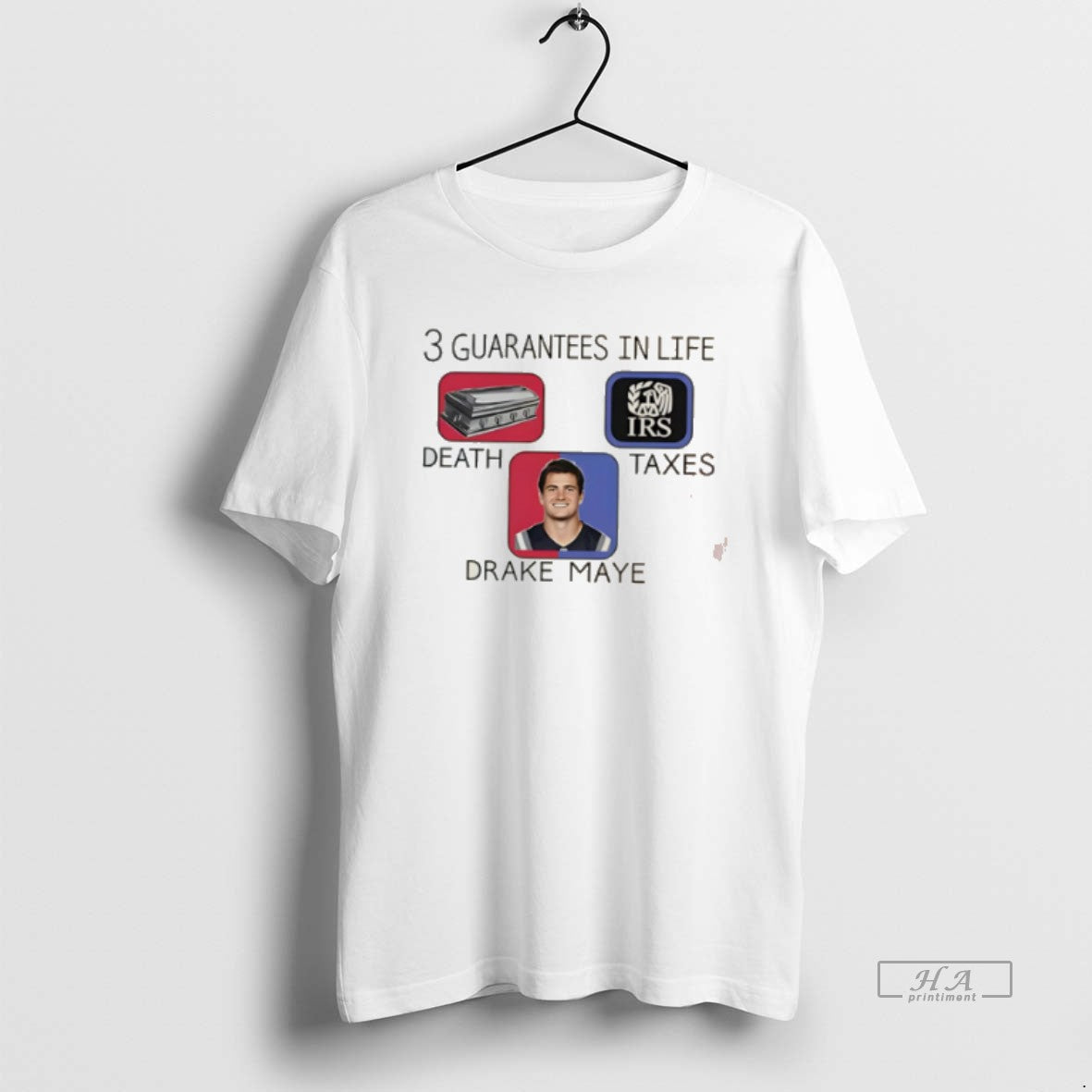 Official 3 Guarantees In Life Death Taxes Drake Maye T-Shirts, Hoodie, Sweatshirt | InkRitualCo.com