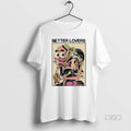 Official Better Lovers Banana Butts T-Shirts, Hoodie, Sweatshirt | InkRitualCo.com