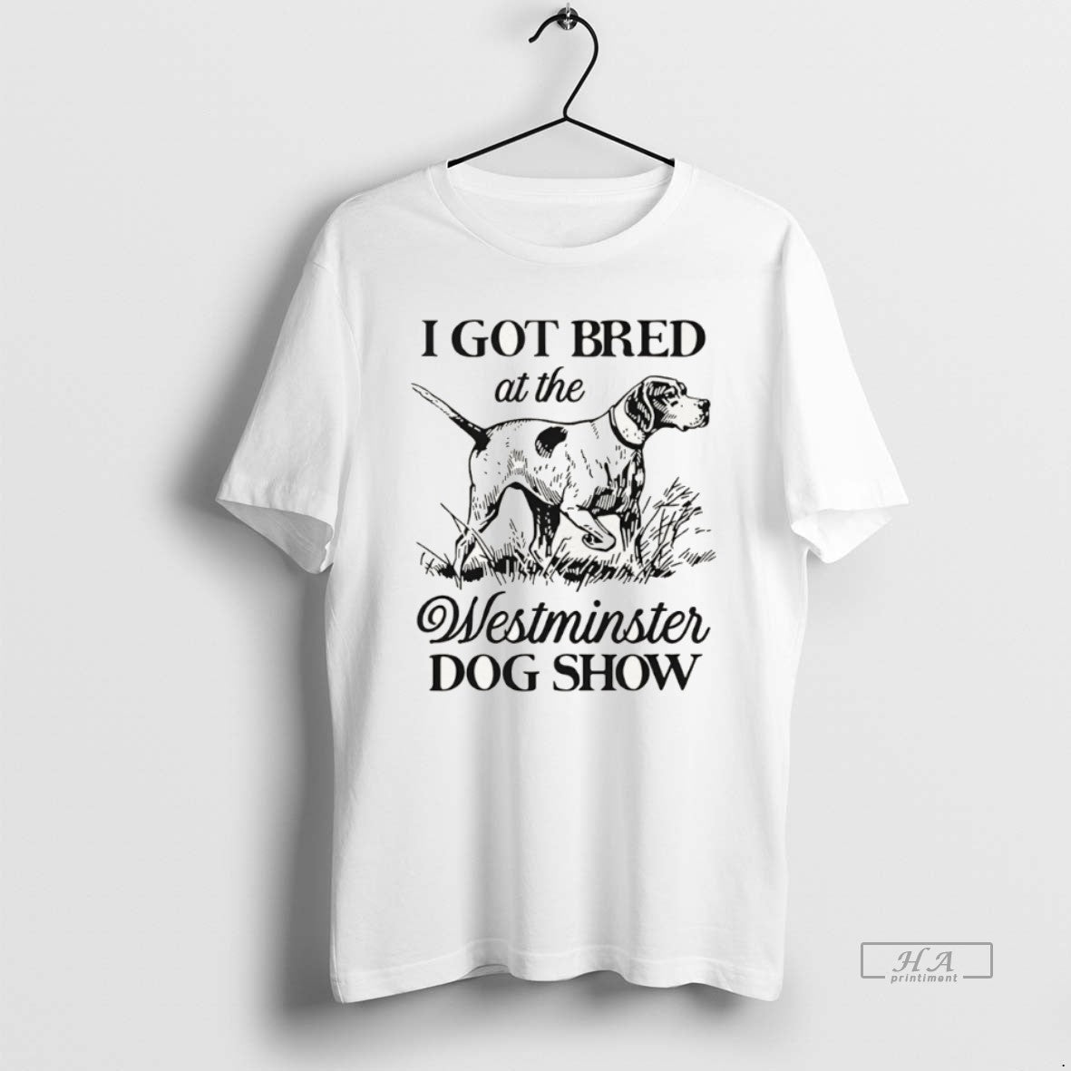 Official I Got Bred At The Westminster Dog Show T-Shirts, Hoodie, Sweatshirt | InkRitualCo.com