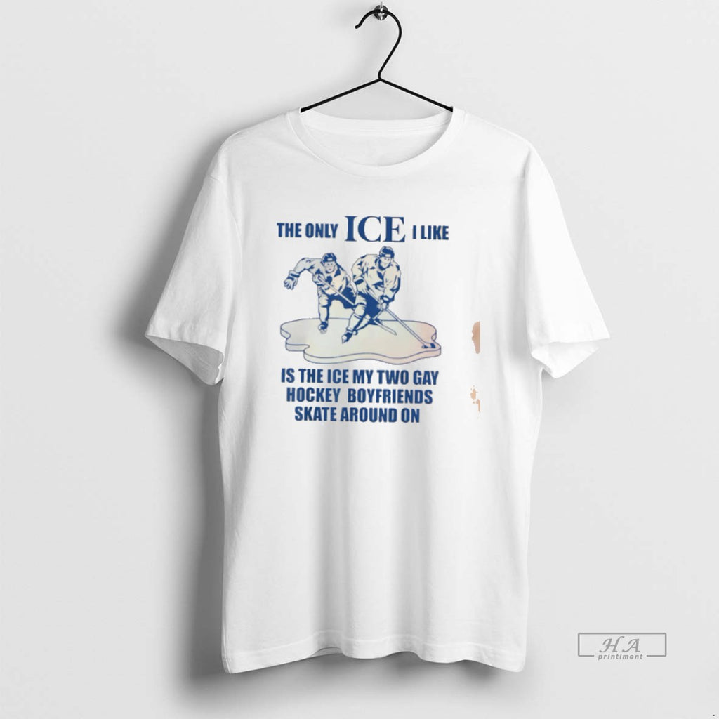 Official The Only Ice I Like Is My Two Gay Hockey Boyfriends T-Shirts, Hoodie, Sweatshirt | InkRitualCo.com