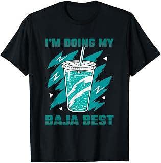 Im Doing Baja Unisex T-shirt, Sweatshirt, Hoodie (1)