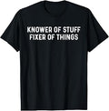 Knower Stuff Fixer Things Dad Mechanic Unisex T-shirt, Sweatshirt, Hoodie (1)