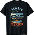 Always Lake Ontario Gulf Mexico Political Unisex T-shirt, Sweatshirt, Hoodie (1)