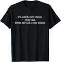 I'M Girl Version Dad Better Hair Little Unisex T-shirt, Sweatshirt, Hoodie (1)