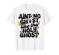 Ain'T Ghost Like Holy Ghost Spooky Teacher Halloween Unisex T-shirt, Sweatshirt, Hoodie (1)