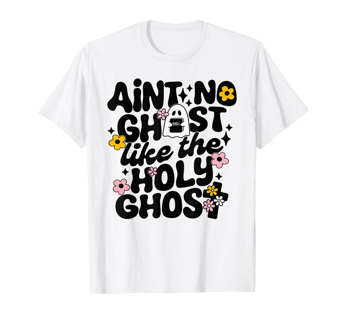 Ain'T Ghost Like Holy Ghost Spooky Teacher Halloween Unisex T-shirt, Sweatshirt, Hoodie (1)