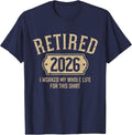 Retired 2026 Retirement Worked Whole Life Unisex T-shirt, Sweatshirt, Hoodie (1)