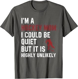 I'M Hockey Mom Could Quiet Hockey Mom Sayings Unisex T-shirt, Sweatshirt, Hoodie (1)