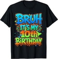 Bruh 10th Birthday Birthday Boy Teen Gamer Meme Unisex T-shirt, Sweatshirt, Hoodie (1)