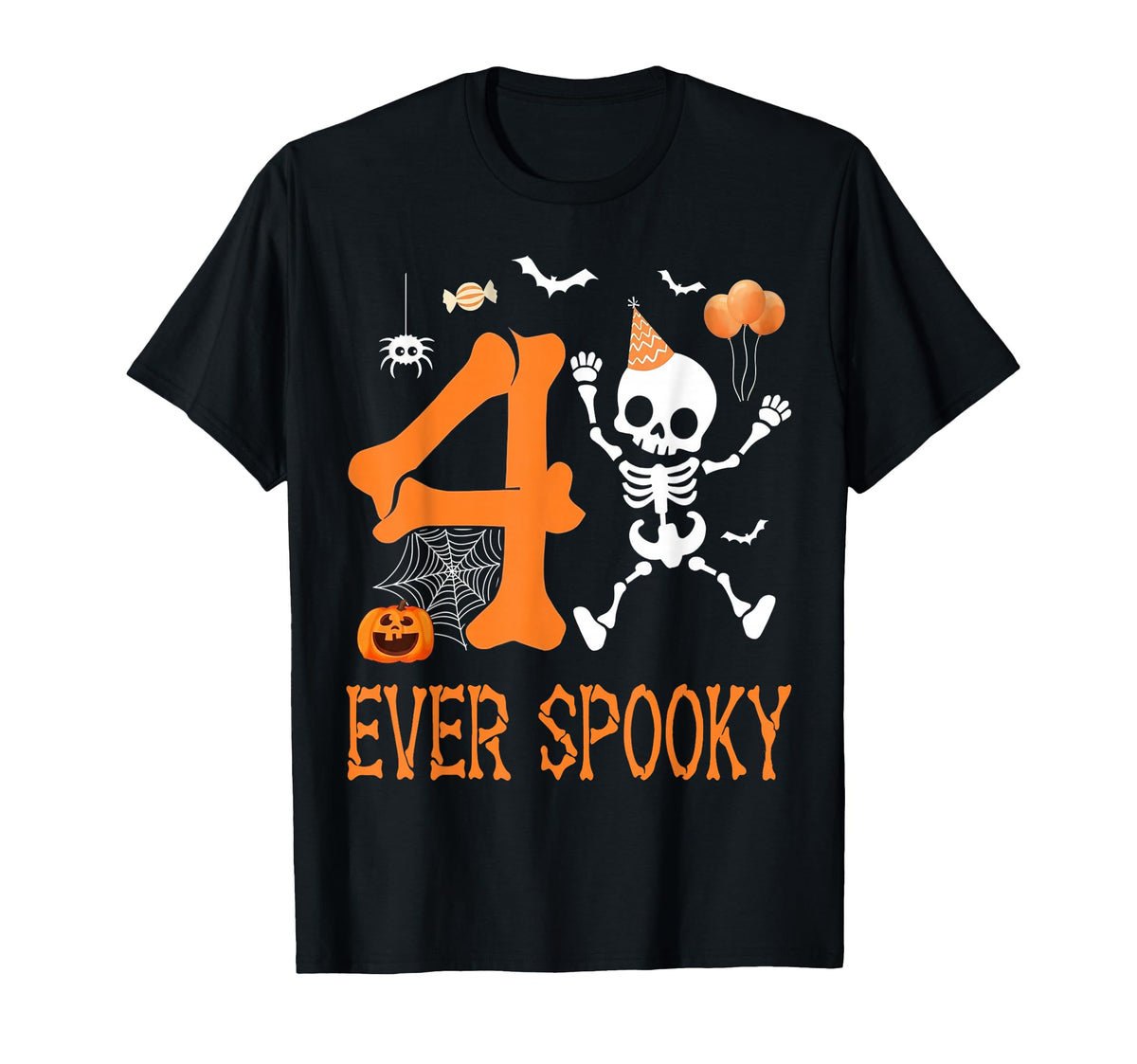 Four Ever Spooky Halloween Skeleton Birthday Years Old Unisex T-shirt, Sweatshirt, Hoodie (1)