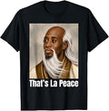 That'S La Peace Chinese Black Man Meme Unisex T-shirt, Sweatshirt, Hoodie (1)