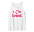 Little Bit Dramatic Girl Drama Toxic Wife Sleeveless Unisex T-shirt, Sweatshirt, Hoodie (1)