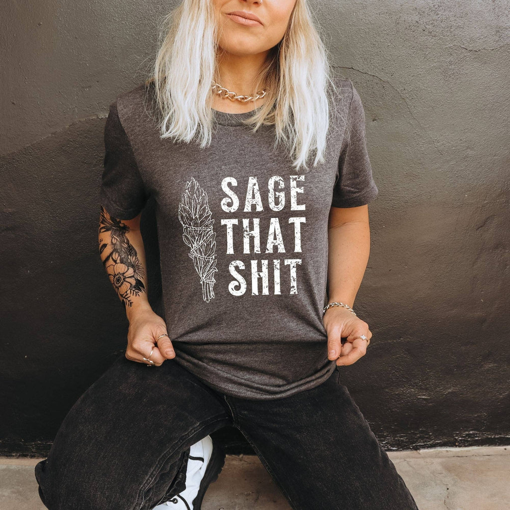 Sage That Sh*T Graphic Tee 175