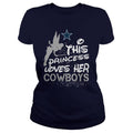 This Princess Loves Her Dallas Cowboys T-Shirt