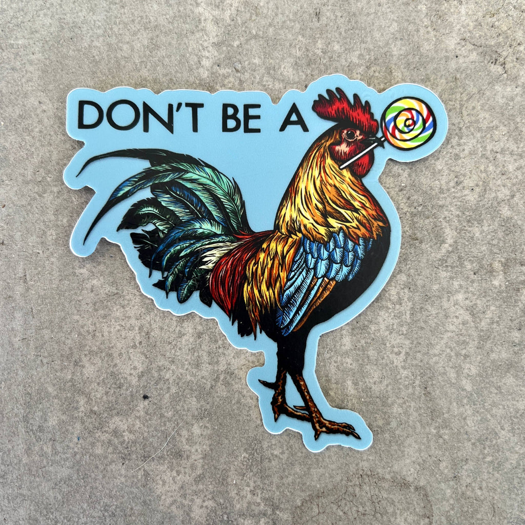 Hilarious Chicken Sticker Don't Be Chicken Lolipop Sticker