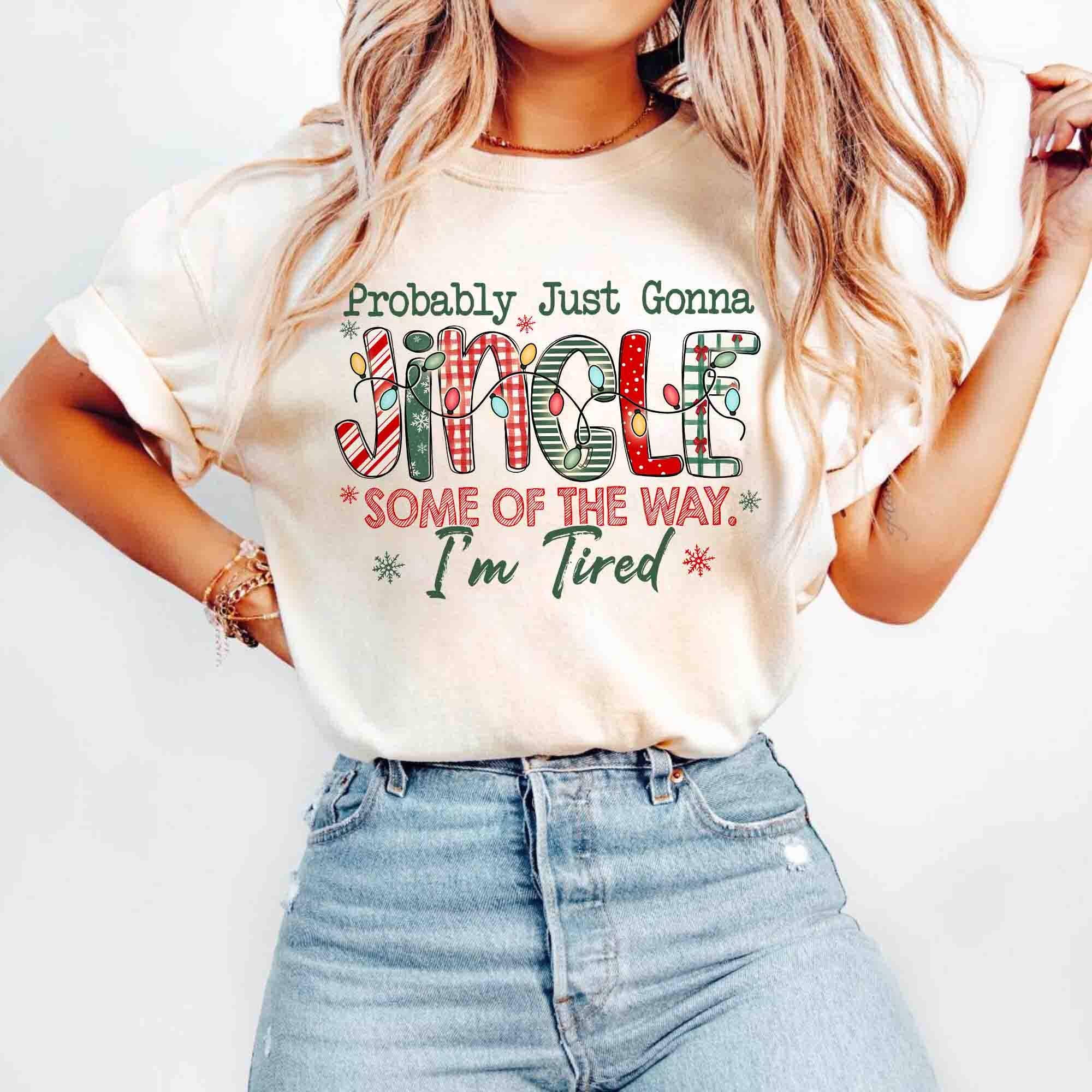 Jingle All the Way Funny Christmas Holiday Shirt