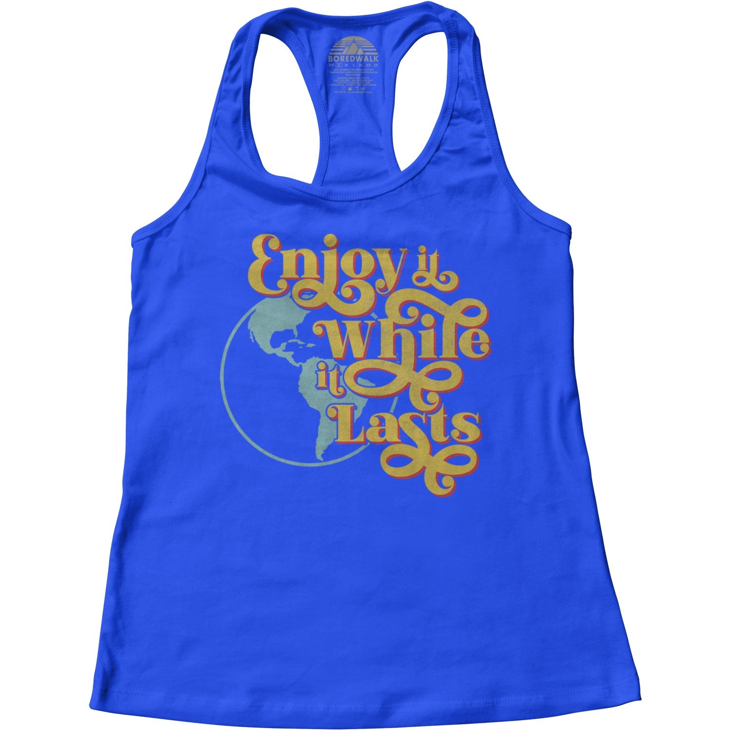 Women's Enjoy It While It Lasts Earth Racerback Tank Top