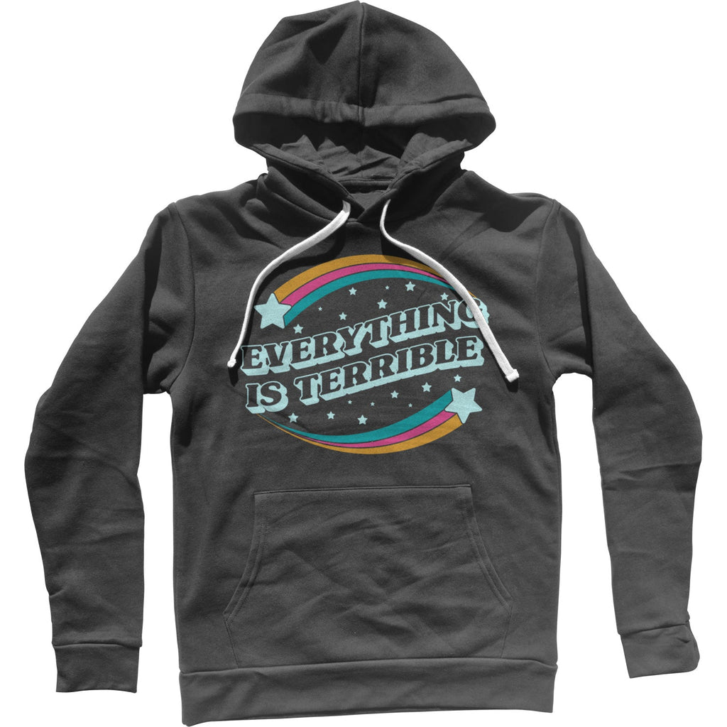Everything is Terrible Unisex Hoodie