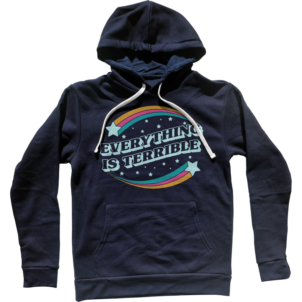 Everything is Terrible Unisex Hoodie
